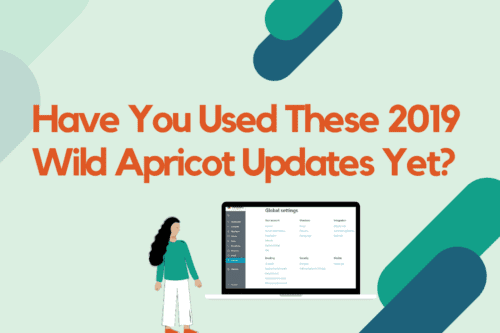 Have You Used These 2019 WildApricot Updates Yet?
