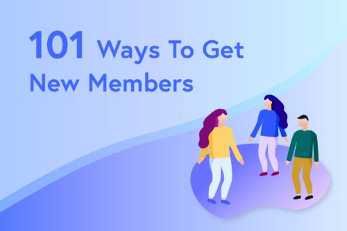 101 Ways To Get New Members For Your Organization