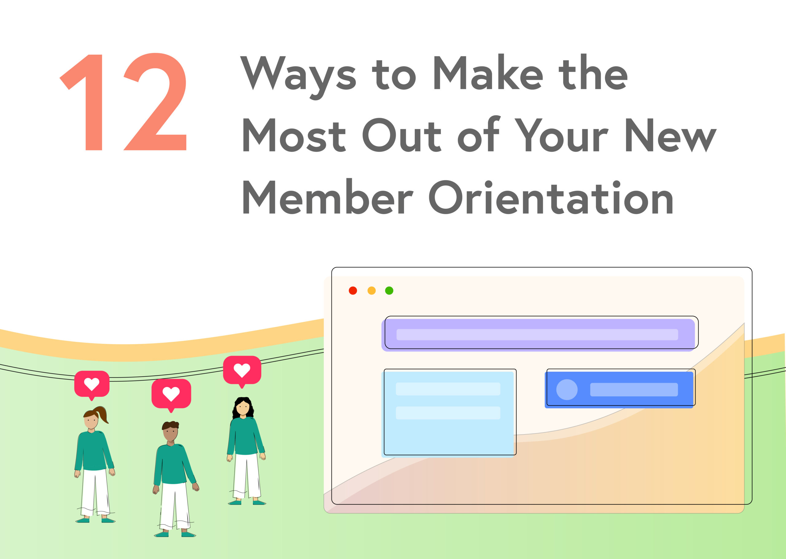 12 Ways to Make the Most Out of Your New Member Orientation