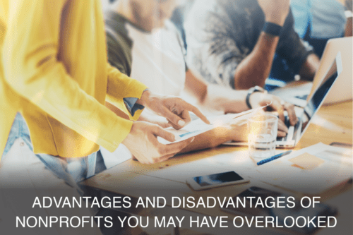 Advantages and Disadvantages of Nonprofits You May Have Overlooked