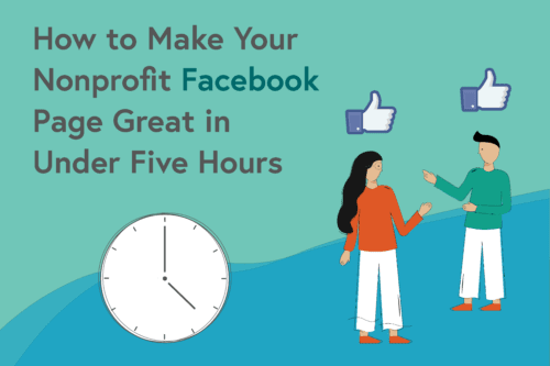How to Make Your Nonprofit Facebook Page Great in Under Five Hours