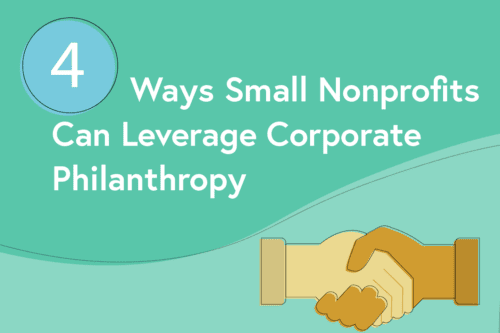 4 Ways Small Nonprofits Can Leverage Corporate Philanthropy