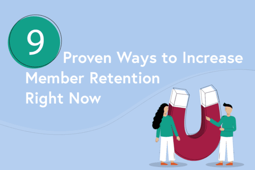 9 Proven Ways to Increase Member Retention Right Now
