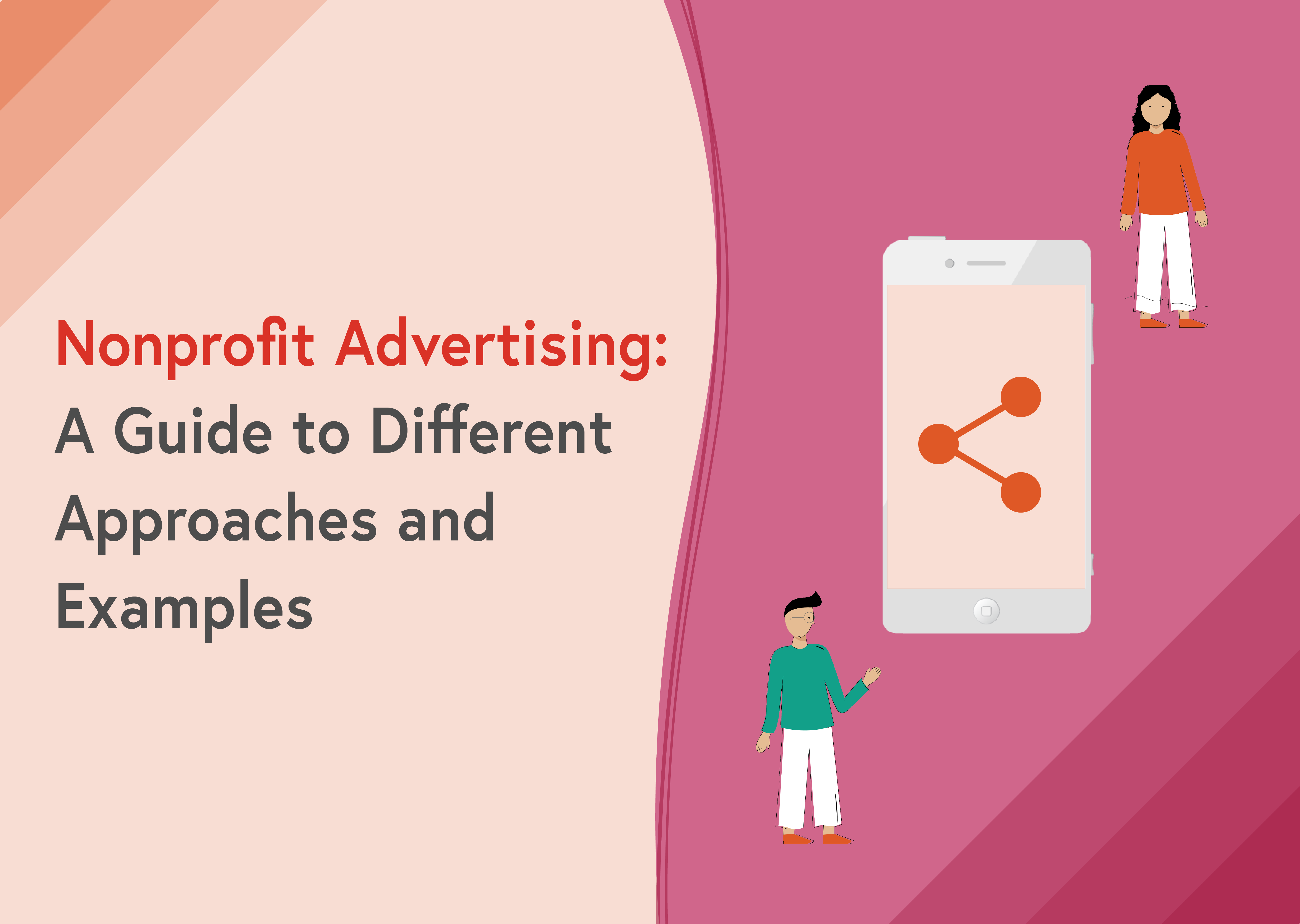Nonprofit Advertising: A Guide to Different Approaches and Examples