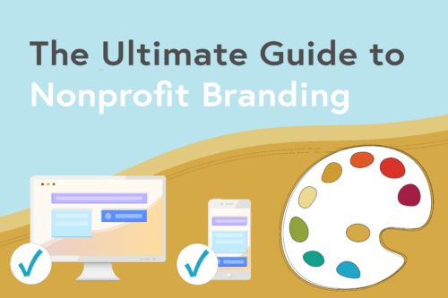 The Ultimate Guide to Nonprofit Branding