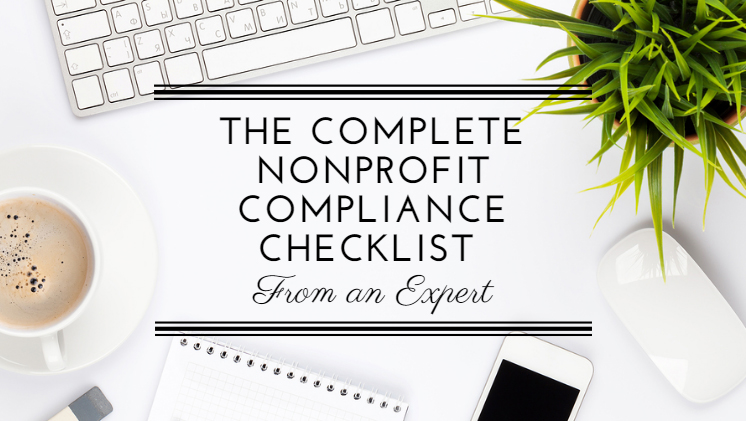 The Complete Nonprofit Compliance Checklist From an Expert