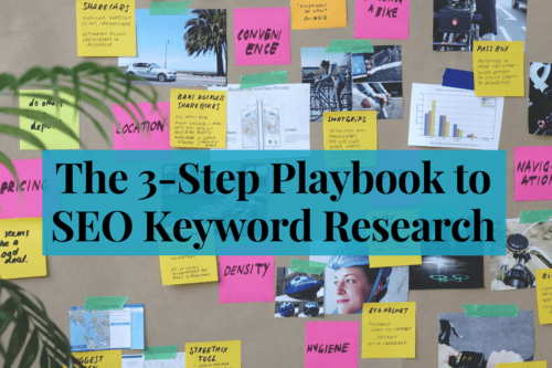 The 3-Step Playbook to SEO Keyword Research