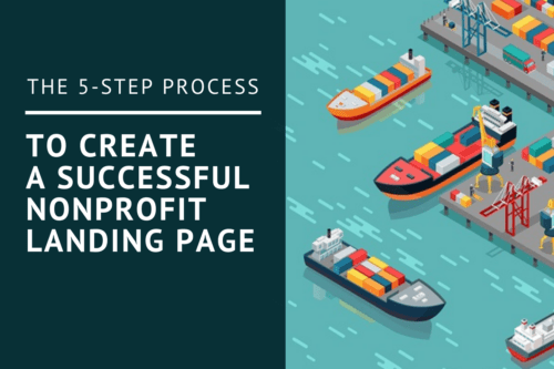 The 5-Step Process to Create a Successful Nonprofit Landing Page
