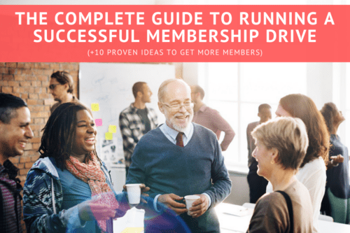 The Complete Guide to a Successful Membership Drive (+10 Proven Ideas to Get More Members)