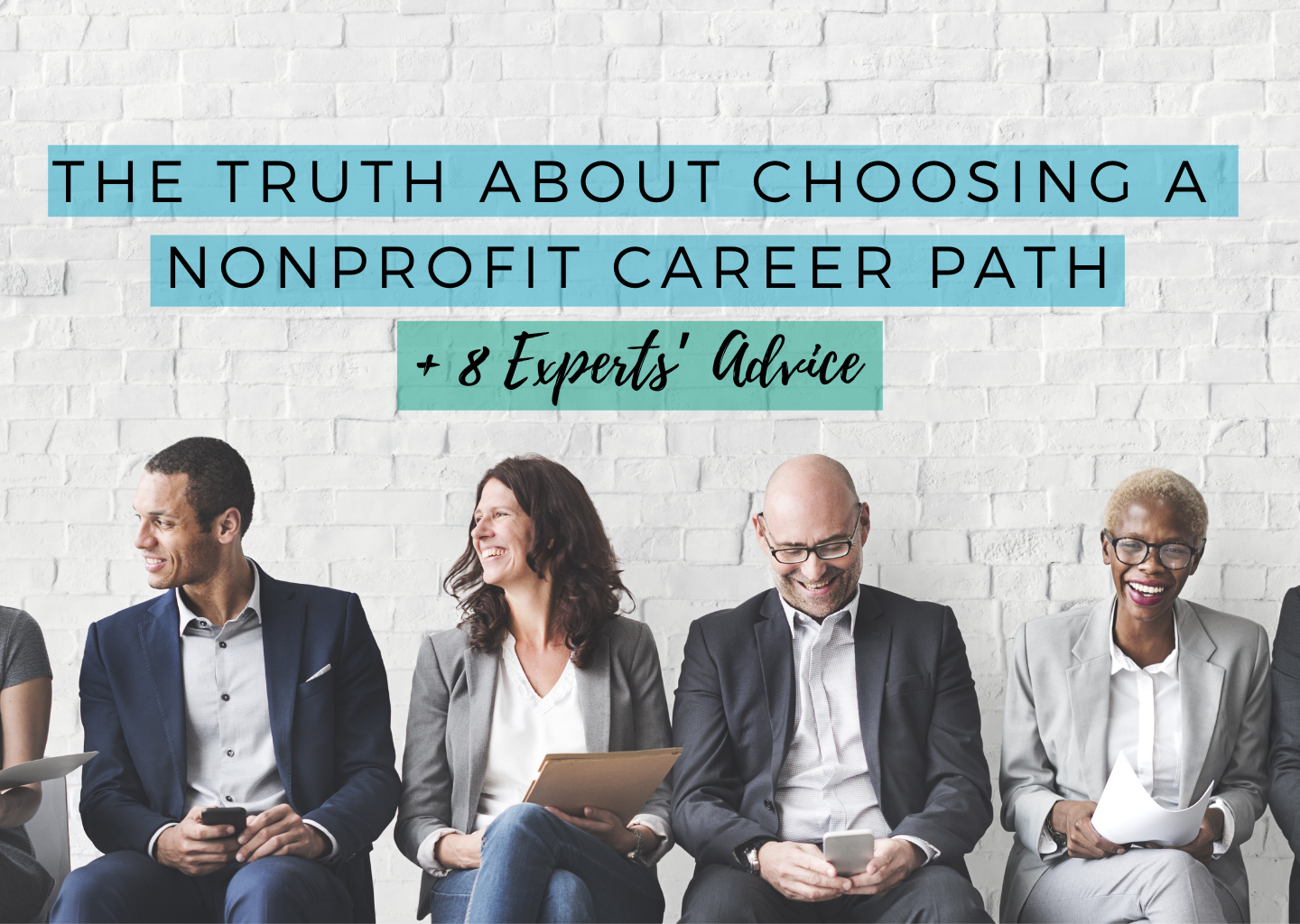 The Truth About Choosing A Nonprofit Career Path + 8 Experts’ Advice