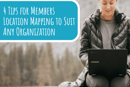 4 Tips for Members Location Mapping to Suit Any Organization