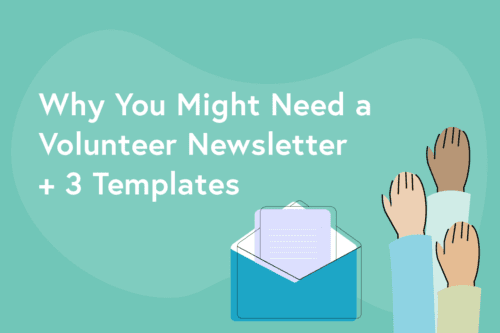 Why You Might Need a Volunteer Newsletter + 3 Templates