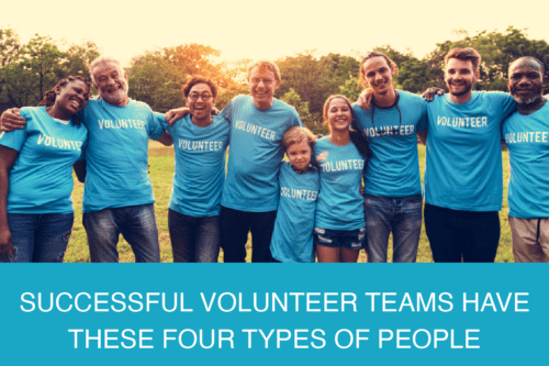Successful Volunteer Teams Have These Four Types of People